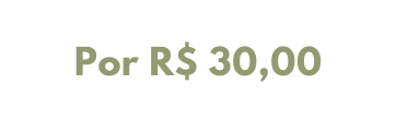 Por R 30 00